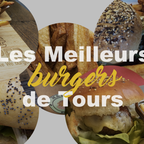 Top 5 des Burgers à Tours