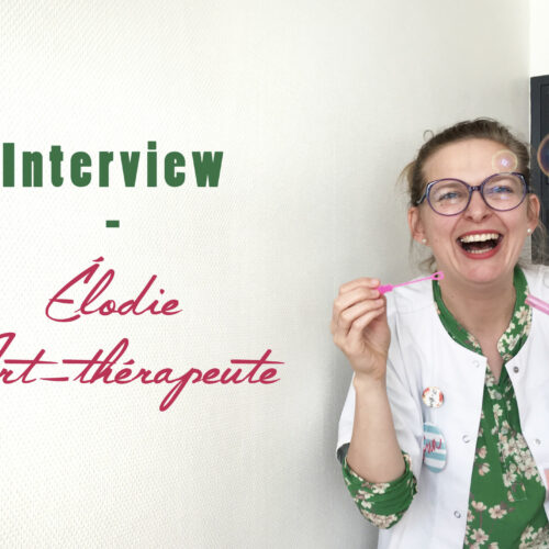 Art thérapeute – Rencontre avec Élodie